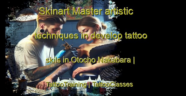 Skinart Master artistic techniques in develop tattoo skils in Otocho Nakabara | TattooTraining | TattooClasses | SkinartTraining-Japan